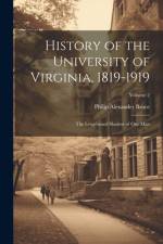 History of the University of Virginia, 1819-1919 af Philip Alexander 1856-1933 Bruce