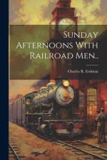 Sunday Afternoons With Railroad Men.. af Charles R Erdman
