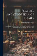 Foster's Encyclopedia of Games af Robert Frederick Foster