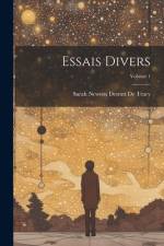 Essais Divers; Volume 1 af Sarah Newton Destutt De Tracy