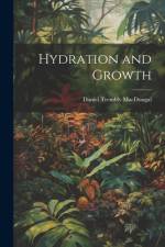 Hydration and Growth af Daniel Trembly Macdougal