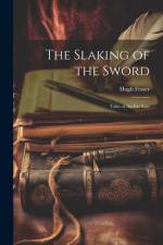 The Slaking of the Sword; Tales of the Far East af Hugh Fraser