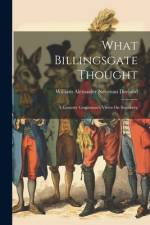 What Billingsgate Thought af William Alexander Newman Dorland