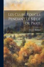 Les Clubs Rouges Pendant Le Siège De Paris af Gustave Molinari