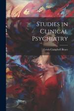 Studies in Clinical Psychiatry af Lewis Campbell Bruce