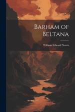 Barham of Beltana af William Edward Norris