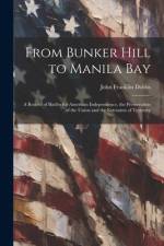From Bunker Hill to Manila Bay af John Franklin Dobbs