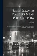 Brief Summer Rambles Near Philadelphia af Joel Cook