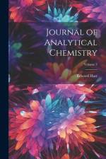 Journal of Analytical Chemistry; Volume 3 af Edward Hart