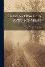 La Conversation Avec Soi-Même af Louis Antoine De Caraccioli