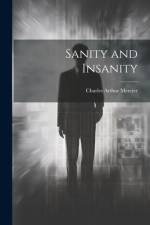 Sanity and Insanity af Charles Arthur Mercier