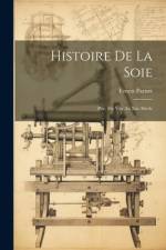 Histoire De La Soie af Ernest Pariset