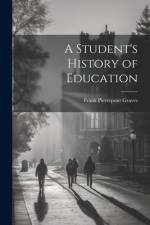 A Student's History of Education af Frank Pierrepont Graves