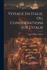 Voyage En Italie, Ou, Considérations Sur L'italie af Charles Pinot- Duclos