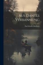 Aus Dantes Verbannung af Paul Scheffer-Boichorst