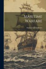Maritime Warfare af Thomas Gibson Bowles