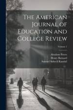 The American Journal of Education and College Review; Volume 1 af Samuel Sidwell Randall