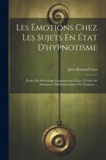 Les Émotions Chez Les Sujets En État D'hypnotisme af Jules Bernard Luys