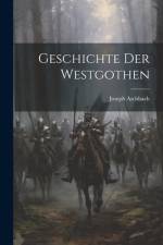 Geschichte der Westgothen af Joseph Aschbach