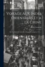 Voyage Aux Indes Orientales Et a La Chine af Pierre Sonnerat