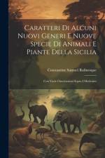 Caratteri Di Alcuni Nuovi Generi E Nuove Specie Di Animali E Piante Della Sicilia af Constantine Samuel Rafinesque