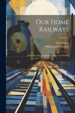 Our Home Railways af William John Gordon