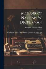 Memoir of Nathan W. Dickerman af Gorham Dummer Abbot