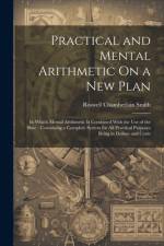 Practical and Mental Arithmetic On a New Plan af Roswell Chamberlain Smith