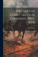 Speeches of Gerrit Smith in Congress [1853-1854] af Gerrit Smith