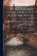 Die malbergische Glosse, ein rest alt-keltischer sprache und rechtsauffaszung, Erstes Heft