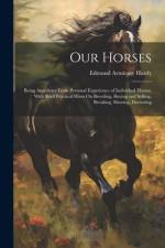 Our Horses af Edmund Armitage Hardy
