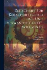 Zeitschrift Für Keilschriftforschung Und Verwandte Gebiete, Volumes 1-2 af Fritz Hommel