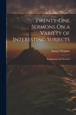 Twenty-One Sermons On a Variety of Interesting Subjects af Samuel Hopkins