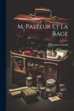 M. Pasteur Et La Rage af Auguste Lutaud