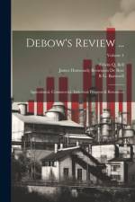 Debow's Review ... af James Dunwoody Brownson De Bow