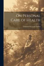 On Personal Care of Health af Edmund Alexander Parkes