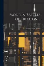 Modern Battles of Trenton ...; Volume 2 af William Edgar Sackett