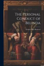 The Personal Conduct of Belinda af Eleanor Hoyt Brainerd