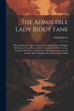 The Admirable Lady Biddy Fane af Frank Barrett