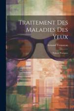 Traitement Des Maladies Des Yeux af Armand Trousseau