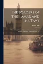 The Borders of the Tamar and the Tavy af Robert Bray