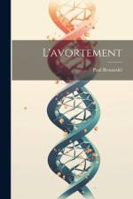 L'avortement af Paul Brouardel