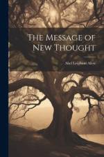 The Message of New Thought af Abel Leighton Allen