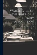 War Service of the American Library Association af Theodore Wesley Koch