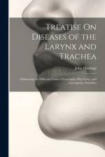 Treatise On Diseases of the Larynx and Trachea af John Hastings