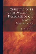Observaciones Críticas Sobre El Romance De Gil Blas De Santillana af Juan Antonio Llorente