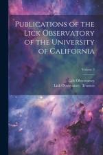 Publications of the Lick Observatory of the University of California; Volume 3 af Lick Observatory Trustees
