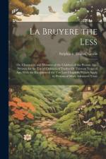 La Bruyere the Less af StÃ©phanie FÃ©licitÃ© Genlis