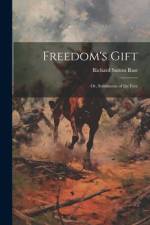 Freedom's Gift af Richard Sutton Rust