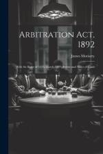 Arbitration Act, 1892 af James Moriarty